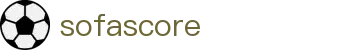 Sofascore  - 赛事比分同步直播 - 高清数据体验